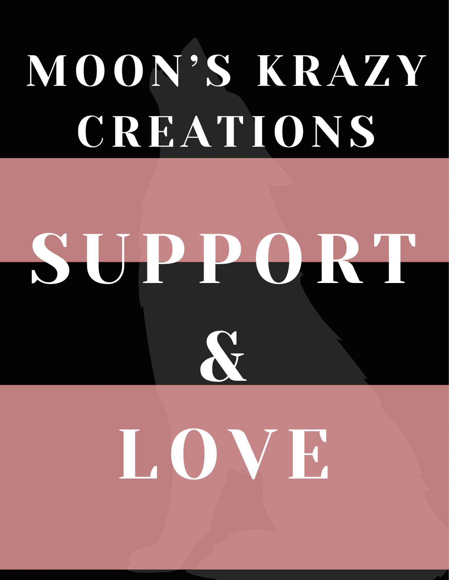 Moon’s Krazy Creations support & Love