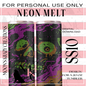 Neon Melt SS10
