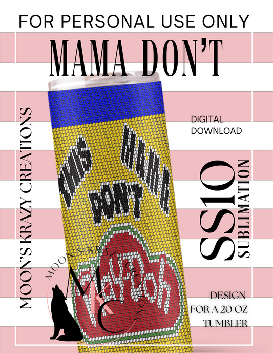 Mama Don’t