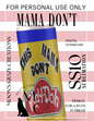 Mama Don’t